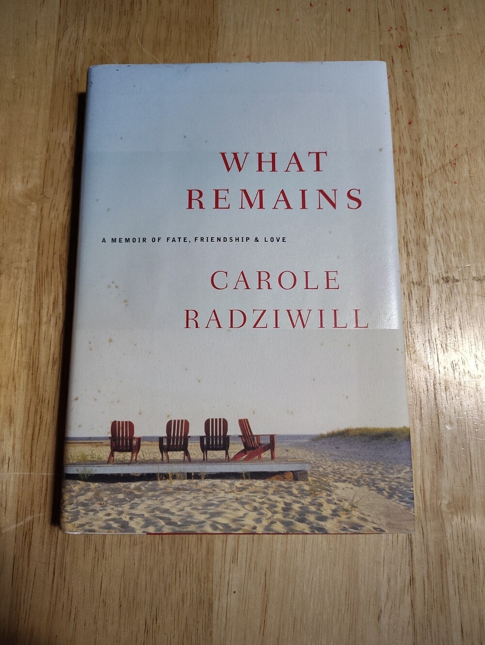 What Remains : A Memoir of Fate, Friendship, and Love by Carole Radziwill (2005,